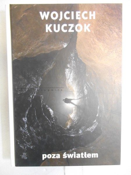 Kuczok Wojciech  -  Poza światłem