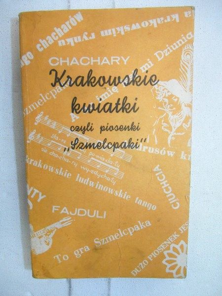Krakowskie kwiatki, czyli piosenki Szmelcpaki