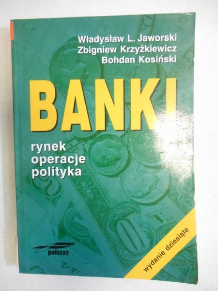 Banki: rynek, operacje, polityka