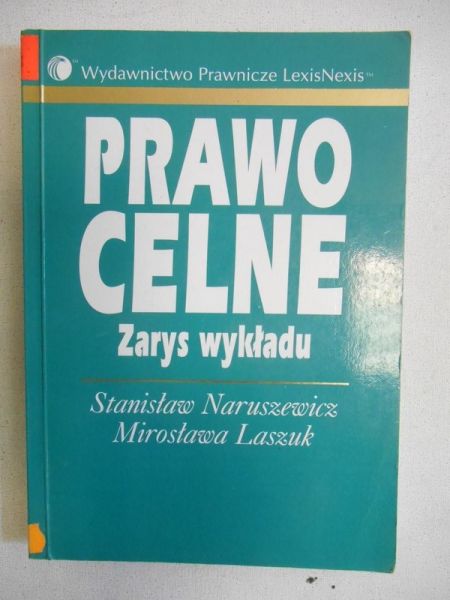 Prawo celne. Zarys wykładu