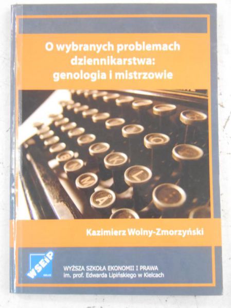 O wybranych problemach dziennikarstwa:genologia i mistrzowie