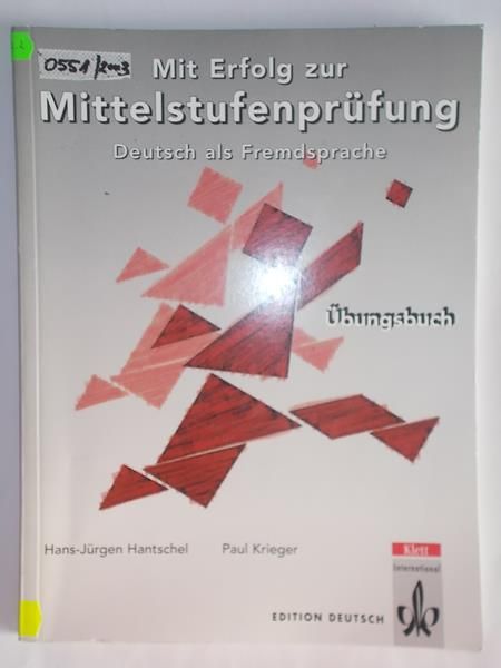 Hantschel Hans - Mit Erfolg zur Mittelstufenprufung.