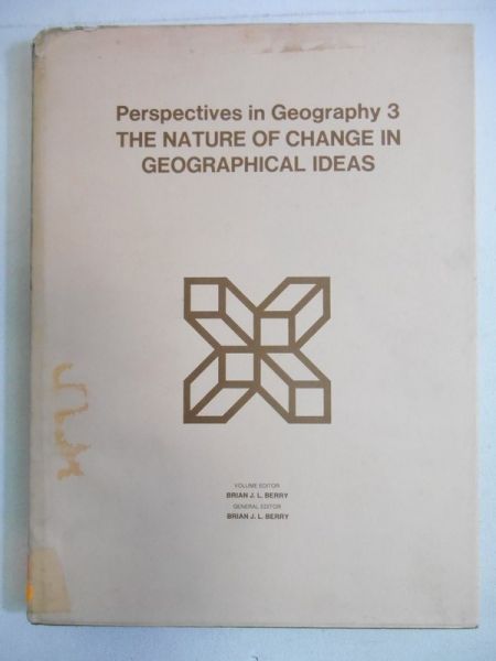 Perspectives in Geography 3. The nature of change in geograpchical ideas