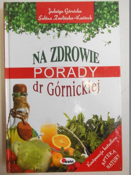 Na zdrowie porady dr Górnickiej