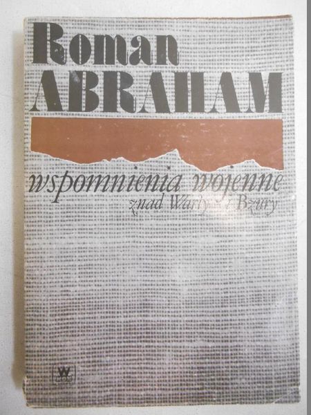 Abraham Roman - Wspomnienia wojenne znad Warty i Bzury
