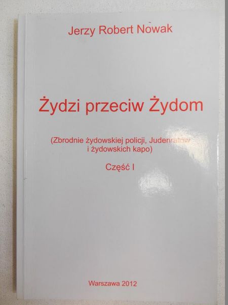 Nowak Jerzy Robert - Żydzi przeciw Żydom