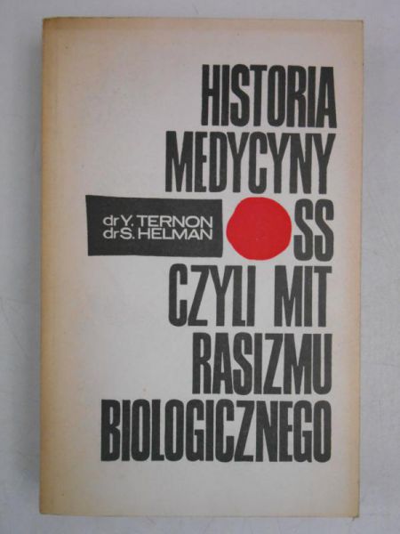 Historia medycyny SS, czyli mit rasizmu biologicznego