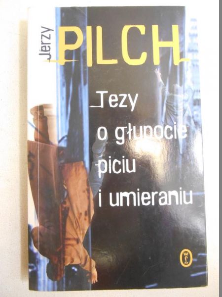 Tezy o głupocie, piciu i umieraniu