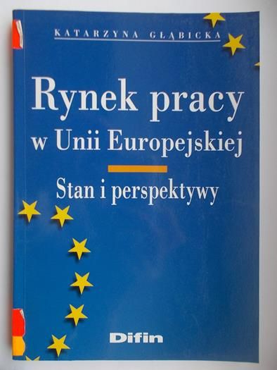 Głąbicka Katarzyna - Rynek pracy w Unii Europejskiej