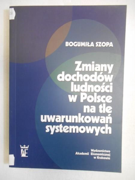 Zmiany dochodów ludności w Polsce na tle uwarunkowań systemowych