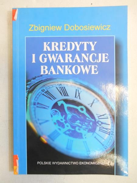 Dobosiewicz Zbigniew - Kredyty i gwarancje bankowe