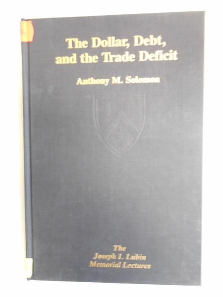 The Dollar, Debt, and the Trade Deficit