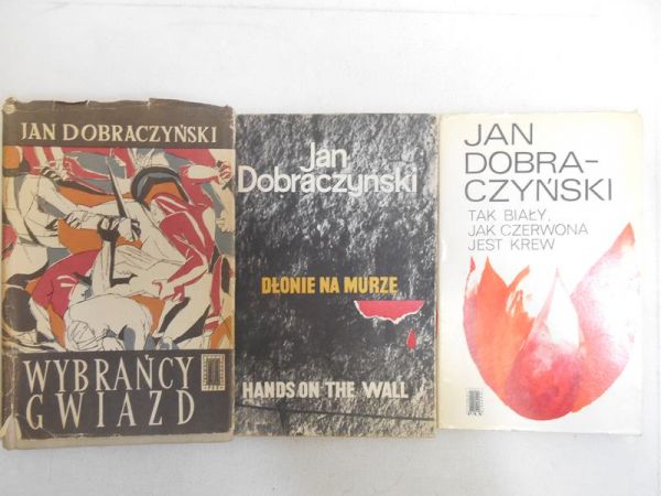 Dobroczyński Jan - Tak biały jak czerwona jest krew/ Dłonie na murze/Wybrańcy gwiazd