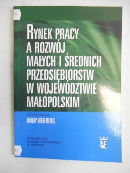 Rynek pracy a rozwój małych i średnich przedsiębiorstw w województwie małopolskim