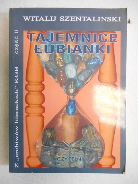 Szentalinski  - Tajemnice Łubianki