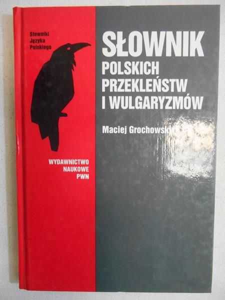Grochowski Maciej - Słownik polskich przekleństw i wulgaryzmów