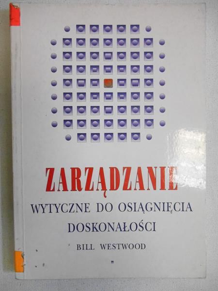 Zarządzanie. Wytyczne do osiągniecia doskonałości