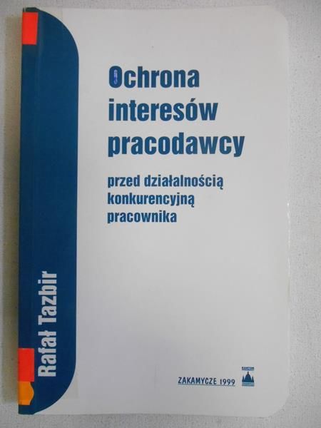 Ochrona interesów pracodawcy przed działalnością konkurencyjną pracownika