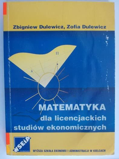 Matematyka dla licencjackich studiów ekonomicznych
