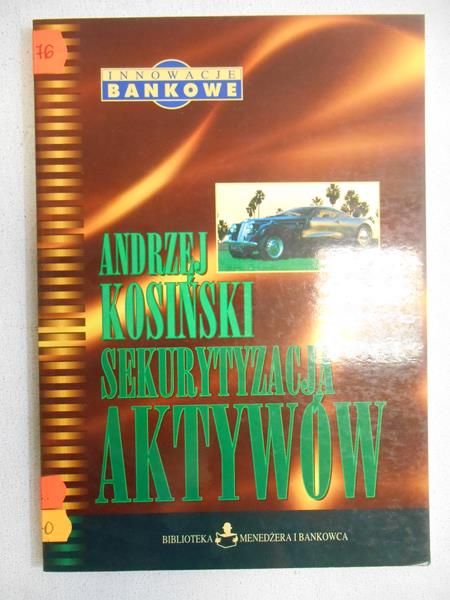 Kosiński Andrzej - Sekurytyzacja aktywów