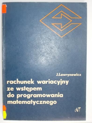 Rachunek wariacyjny ze wstępem do programowania matematycznego
