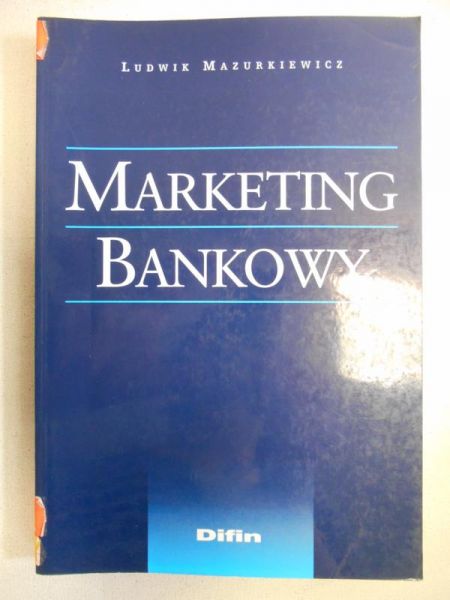Mazurkiewicz Ludwik - Marketing bankowy
