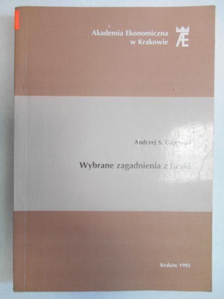 Gajewski Andrzej S. - Wybrane zagadnienia z fizyki