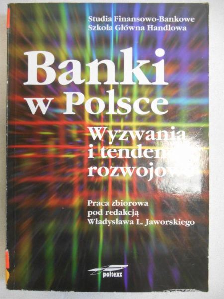 Banki w Polsce. Wyzwania i tendencje rozwojowe