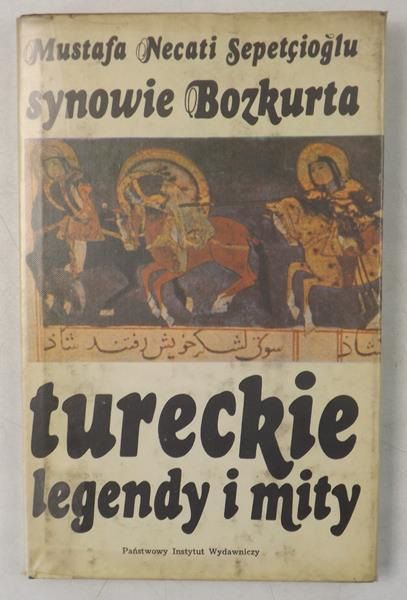 Synowie Bozkurta. Tureckie legendy i mity