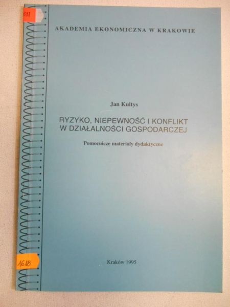 Ryzyko, niepewność i konflikt w działalności gospodarczej