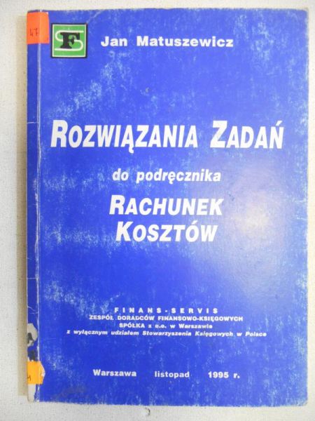 Rozwiązania zadań do podręcznika Rachunek kosztów