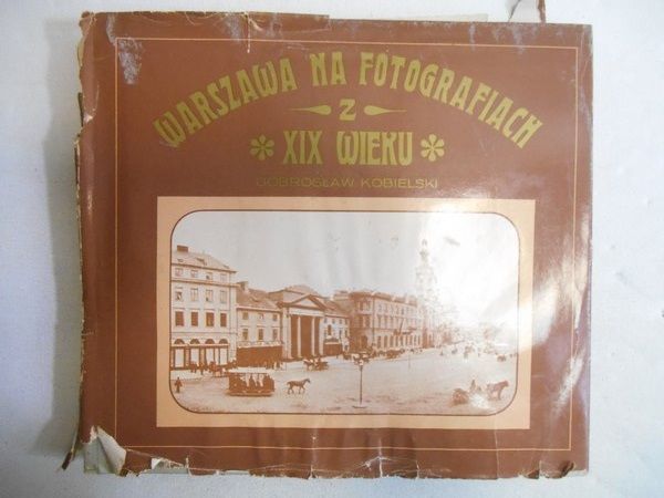 Warszawa na fotografiach z XIX wieku