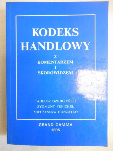 Kodeks handlowy z komentarzem i skorowidzem