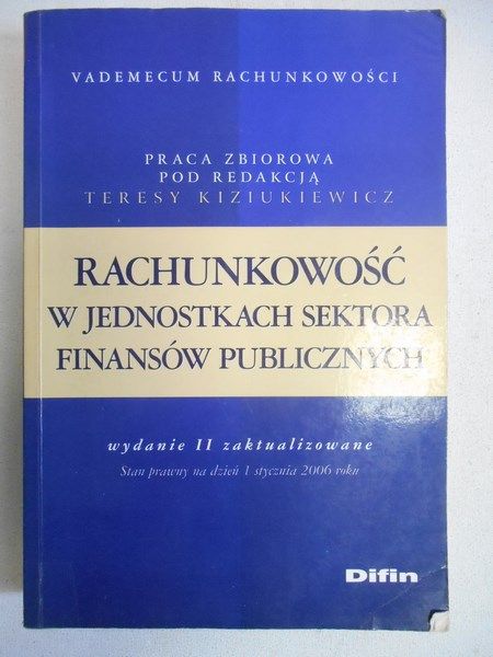 Kiziukiewicz Teresa (red.) - Rachunkowość w jednostkach sektora finansów publicznych