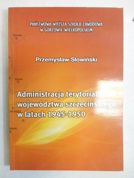 Administracja terytorialna województwa szczecińskiego w latach 1945-1950