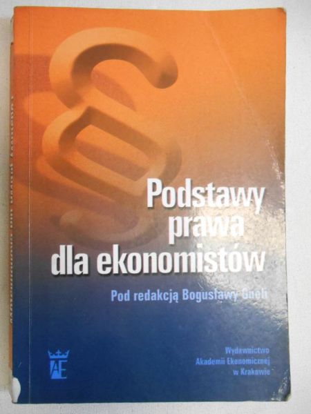 Gnela Bogusława (red.) - Podstawy prawa dla ekonomistów