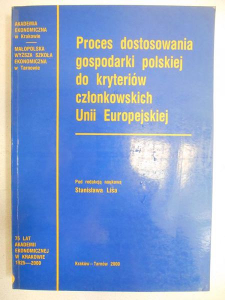 Proces dostosowania gospodarki polskiej do kryteriów członkowskich Unii Europejskiej