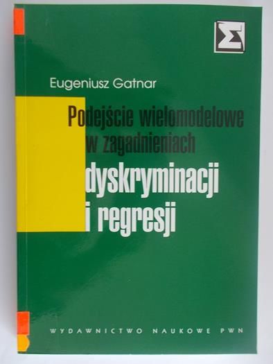 Podejście wielomodelowe w zagadnieniach dyskryminacji i regresji