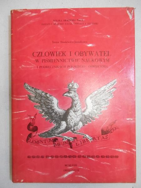 Człowiek i obywatel w piśmiennictwie naukowym i podręcznikach polskiego Oświecenia
