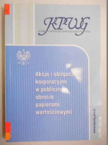 Akcje i obligacje korporacyjne w publicznym obrocie papierami wartościowymi