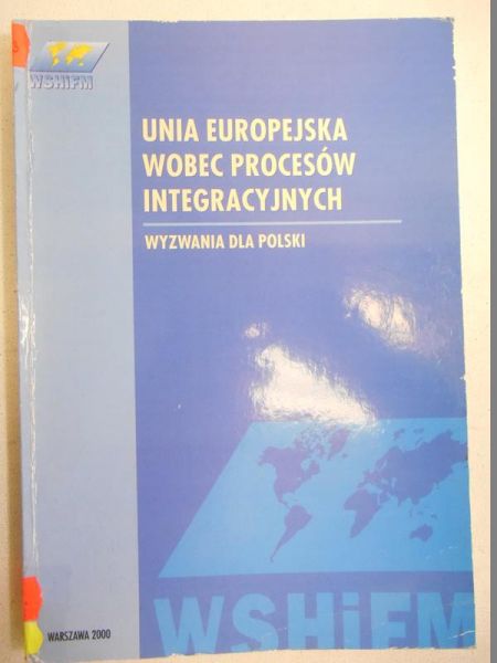 Unia Europejska wobec procesów integracyjnych: Wyzwania dla Polski