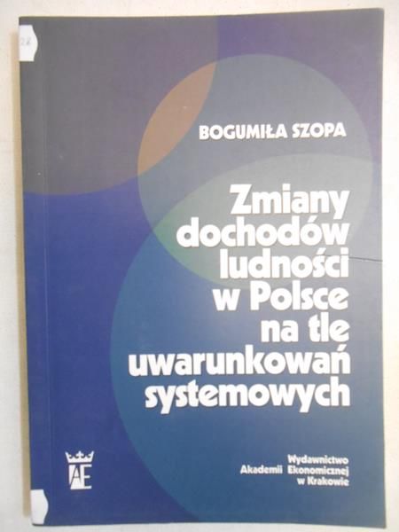 Zmiany dochodów ludności w Polsce na tle uwarunkowań systemowych