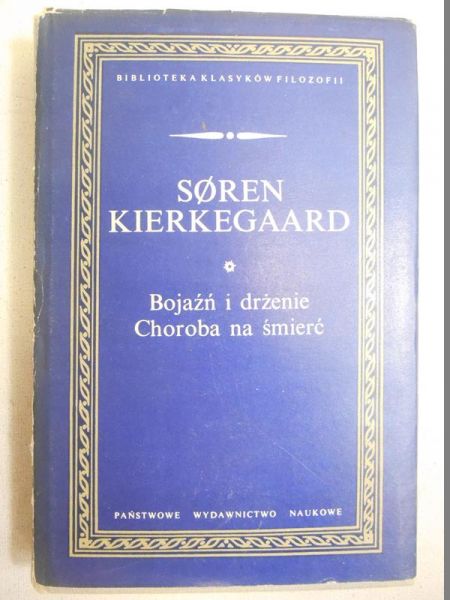 Bojaźń i drżenie. Choroba na śmierć