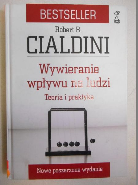 Cialdini Robert B. - Wywieranie wpływu na ludzi