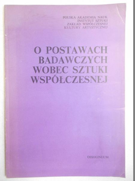 O podstawach badawczych wobec sztuki współczesnej