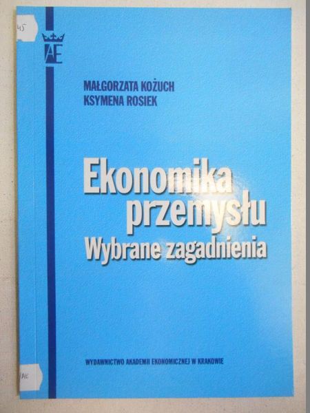 Ekonomika przemysłu. Wybrane zagadnienia
