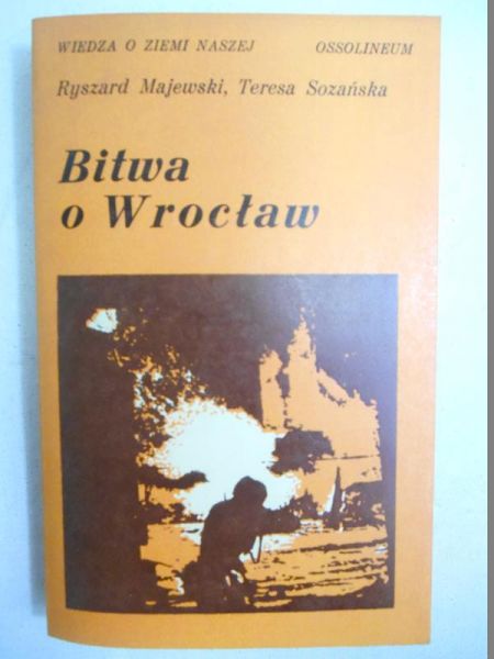 Majewski Ryszard - Bitwa o Wrocław