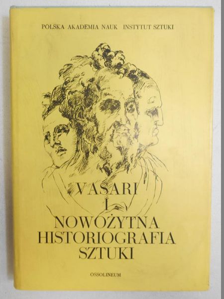 Vasari i nowożytna historiografia sztuki