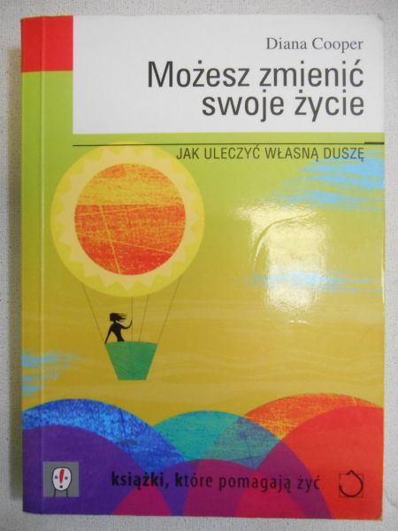Możesz zmienić swoje życie