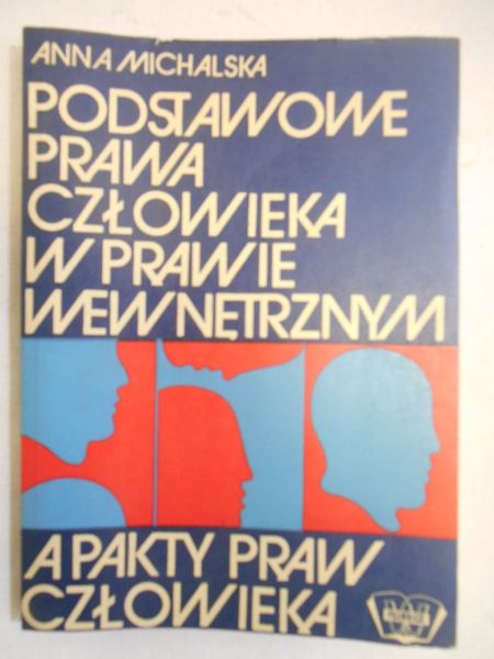 Michalska Anna - Podstawowe prawa człowieka w prawie wewnętrznym